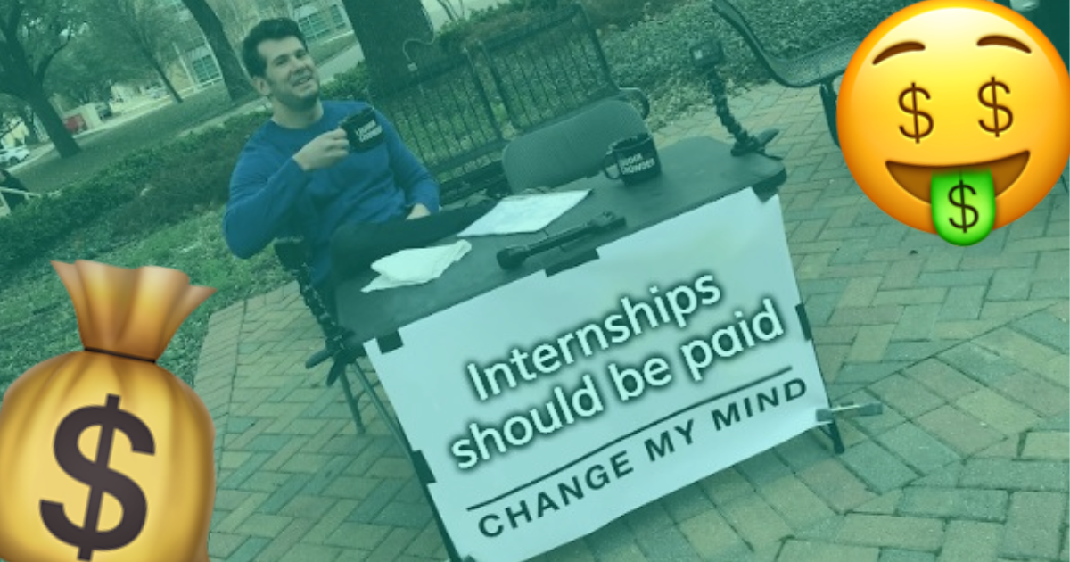 Everything you need to know about paid internships. A man sat at a table with the sign "internships should be paid"